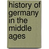 History of Germany in the Middle Ages door Ernest Flagg Henderson