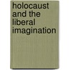 Holocaust and the Liberal Imagination door Tony Kushner