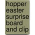 Hopper Easter Surprise Board And Clip