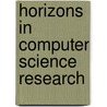 Horizons In Computer Science Research door Onbekend