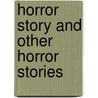 Horror Story and Other Horror Stories door Robert Boyczuk