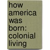 How America Was Born: Colonial Living door Diana McCumiskey