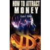 How To Attract Money, Revised Edition by Murphy Joseph