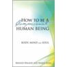 How To Be A Compassionate Human Being by Karen Ring