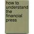 How To Understand The Financial Press