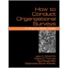 How to Conduct Organizational Surveys door Stephanie Booth-Kewley