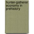 Hunter-Gatherer Economy In Prehistory