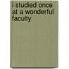 I Studied Once at a Wonderful Faculty door Tua Forsstrom