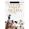 I'Ll Tell You A Story Of Saudi Arabia door Mary Ellen Hardcastle