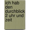 Ich hab den Durchblick 2 Uhr und Zeit by Henrietta Bacovsky