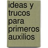 Ideas y Trucos Para Primeros Auxilios by Mike Smith