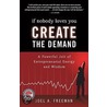 If Nobody Loves You Create the Demand door Joel A. Freeman