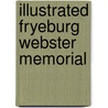 Illustrated Fryeburg Webster Memorial by Daniel Webster