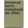 Immanuel Kant's Metaphysik Der Sitten by Julius Hermann Von Kirchmann