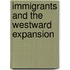 Immigrants and the Westward Expansion