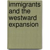 Immigrants and the Westward Expansion door Tracee Sioux