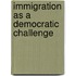 Immigration As A Democratic Challenge