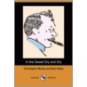In The Sweet Dry And Dry (Dodo Press) by Christopher Moreley