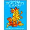 Incas, Aztecs and Mayas-Coloring Book by Bellerophon Books
