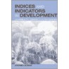 Indices and Indicators in Development by Stephen Morse