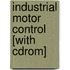 Industrial Motor Control [with Cdrom]