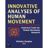 Innovative Analyses of Human Movement by Nick Stergiou