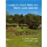 Insects That Feed On Trees And Shrubs by Warren T. Johnson
