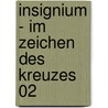 Insignium - Im Zeichen des Kreuzes 02 by Unknown