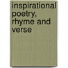 Inspirational Poetry, Rhyme And Verse door Emily Harris