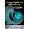 Integrated Inductors And Transformers by Tonio Biondi