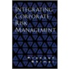 Integrating Corporate Risk Management by Prakash Shimpi