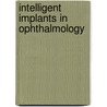 Intelligent Implants in Ophthalmology by Rudolf F. Guthoff