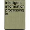 Intelligent Information Processing Iv by Unknown