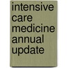 Intensive Care Medicine Annual Update door J.L. Vincent