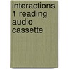 Interactions 1 Reading Audio Cassette by Unknown