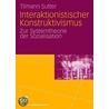 Interaktionistischer Konstruktivismus by Tilmann Sutter