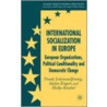 International Socialization In Europe by Stefan Engert