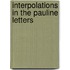 Interpolations In The Pauline Letters