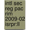 Intl Sec Reg Pac Rim 2009-02 Isrpr:ll by Unknown