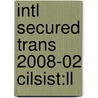 Intl Secured Trans 2008-02 Cilsist:ll by Unknown