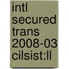 Intl Secured Trans 2008-03 Cilsist:ll by Unknown