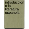 Introduccion A La Literatura Espanola by Paola Bianco