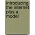 Introducing The Internet Plus A Model