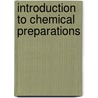 Introduction To Chemical Preparations door Hugo Erdmann