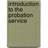 Introduction To The Probation Service door Dick Whitfield