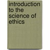 Introduction To The Science Of Ethics door Theodore de Leo De Laguna