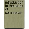 Introduction To The Study Of Commerce door Frederick Redman Clow