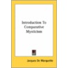 Introduction to Comparative Mysticism door Jacques De Marquette