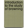 Introduction to the Study of Browning door Arthur Symons