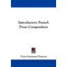 Introductory French Prose Composition door Victor Emmanuel Francois